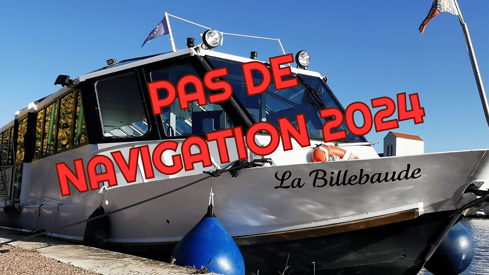 ARRÊT 2024   -   Bateau promenade 'La Billebaude'